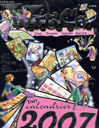 WITCH/42 PAGES DE BD INEDITE/TON CALENDRIER 2007/NOVEMBRE 2006
