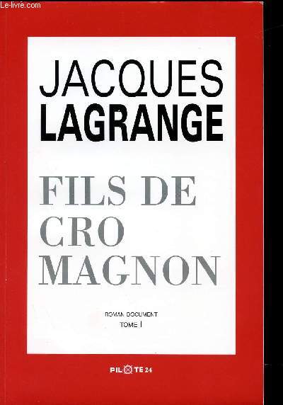 FILS DE CRO MAGNON/TOME 1/ROMAN DOCUMENT