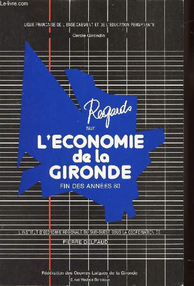 REGARDS SUR L'ECONOMIE DE LA GIRONDE FIN DES ANNEES 80