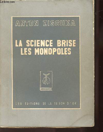 LA SCIENCE BRISE LES MONOPOLES