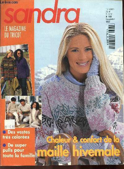 SANDRA/LE MAGAZINE DU TRICOT/DES VESTES TRES COLOREES/DE SUPER PULLS POUR TOUTE LA FAMILLE/ N160/NOVEMBRE 1997