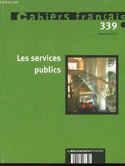 CAHIERS FRANCAIS N339 - JUILLET-AOUT 2007 - LES SERVICES PUBLICS.
