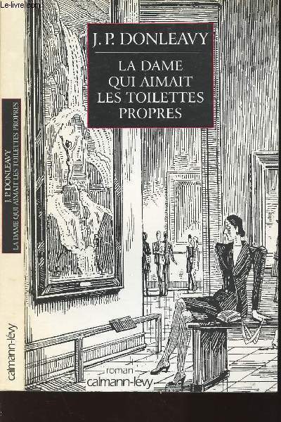 LA DAME QUI AIMAIT LES TOILETTES PROPRES - Chronique d'une des plus tranges histoires colportes dans les environs de New-York.