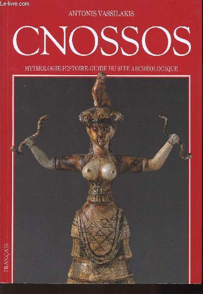 CNOSSOS - MYTHOLOGIE-HISTOIRE-GUIDE DU SITE ARCHEOLOGIQUE.