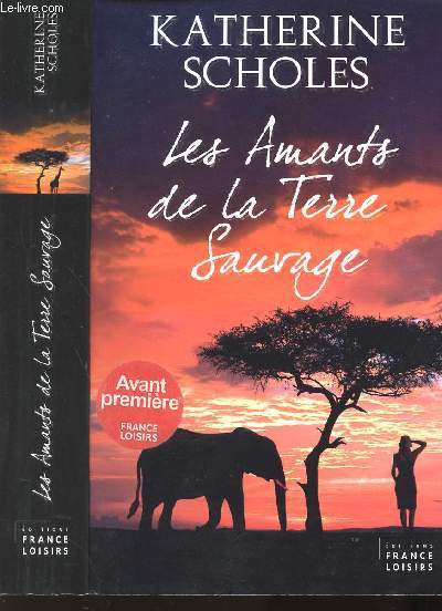 LES AMANTS DE LA TERRE SAUVAGE.