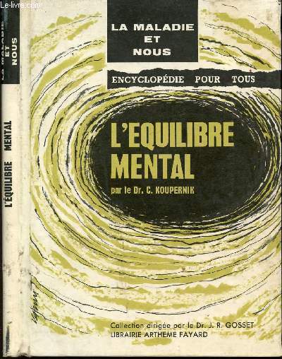 L'EQUILIBRE MENTAL - LA MALADIE ET NOUS - ENCYCLOPEDIE POUR TOUS - N1.