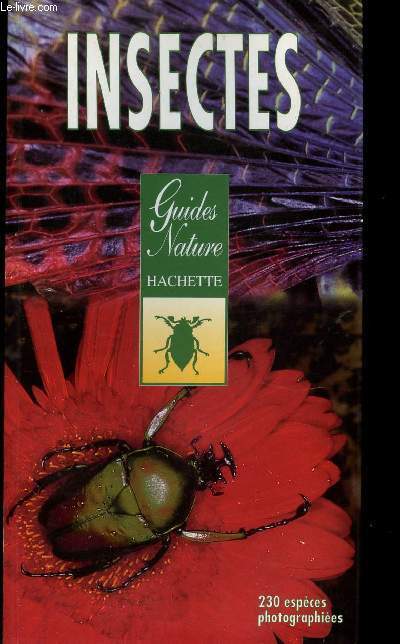 INSECTES - GUIDES NATURE / 230 espces photographies