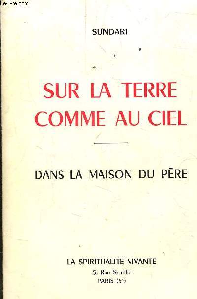 SUR LA TERRE COMME AU CIEL - DANS LA MAISON DU PERE