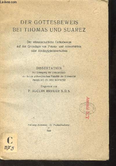 DER GOTTESBEWEIS BEI THOMAS UND SUAREZ (DISSERTATION) / Dissertation zur Erlangung der Doktorwrde der Hohen Philosophischen Fakultt der Univ. Freiburg i.d.S.