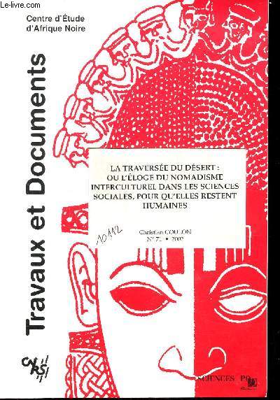 LA TRAVERSEE DU DESERT : OU L'ELOGE DU NOMADISME INTERCULTUREL DANS LES SCIENCES SOCIALES, POUR QU'ELLES RESTENT HUMAINES / N71 - 2002 DE 