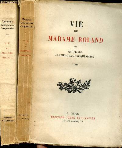 VIE DE MADAME ROLAND / EN 2 VOLUMES (TOMES 1 + 2).