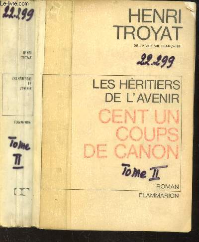 LES HERITIERS DE L'AVENIR - TOME II : CENT UN COUPS DE CANON.