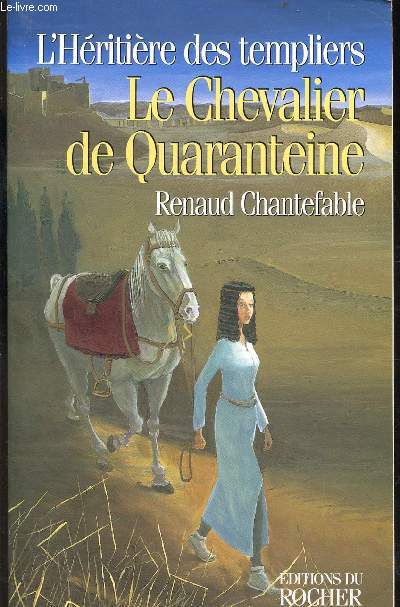 L'HERITIERE DES TEMPLIERS - TOME 2 - LE CHEVALIER DE QUARANTEINE