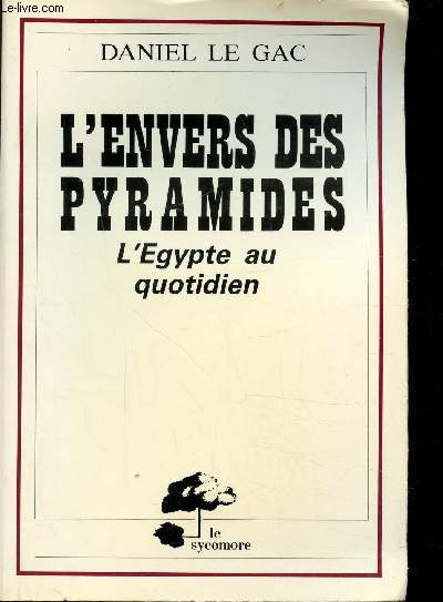 L'ENVERS DES PYRAMIDES - L'EGYPTE AU QUOTIDIEN