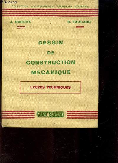 DESSIN DE CONSTRUCTION MECANIQUE - LYCEES TECHNIQUES