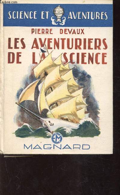 LES AVENTURES DE LA SCIENCE - COLLECTION SCIENCE ET AVENTURE