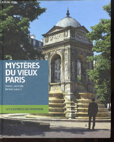 MYSTERES DU VIEUX PARIS - LES ESSENTIELS DU PATRIMOINE