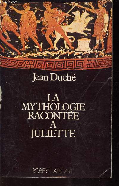 LA MYTHOLOGIE RACONTEE A JULIETTE