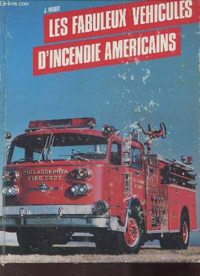 LES FABULEUX VEHICULES D'INCENDIE AMERICAINS - COLLECTION 