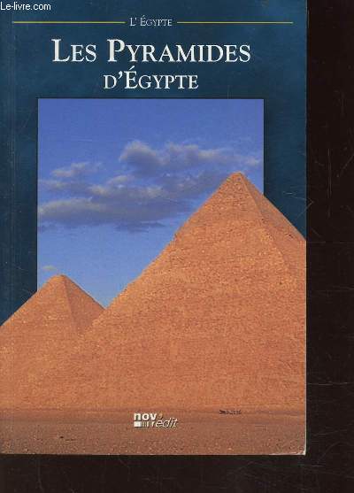 L'EGYPTE - LES PYRAMIDES D'EGYPTE