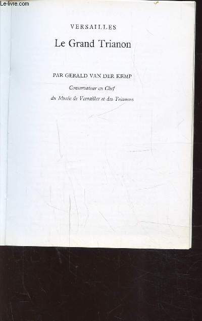 LE GRAND TRIANON - VERSAILLES + petit livret historique