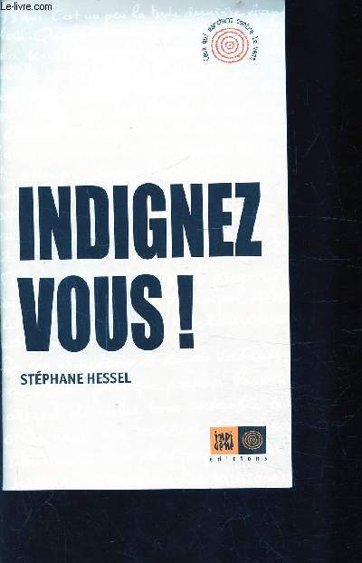 INDIGNEZ-VOUS - CEUX QUI MARCHENT CONTRE LE VENT