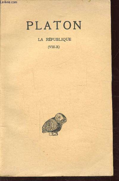 LIVRES VIII-X - OEUVRES COMPLETES- TOME VII - 2E PARTIE - LA REPUBLIQUE