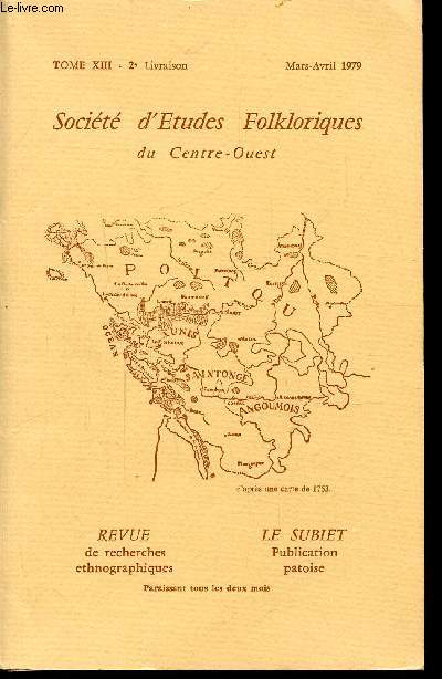 SOCIETE D'ETUDES FOLKLORIQUES DU CENTRE-OUEST - TOME XIII 2E LIVRAISON MARS AVRIL 1979 - + supplment de 80 pages