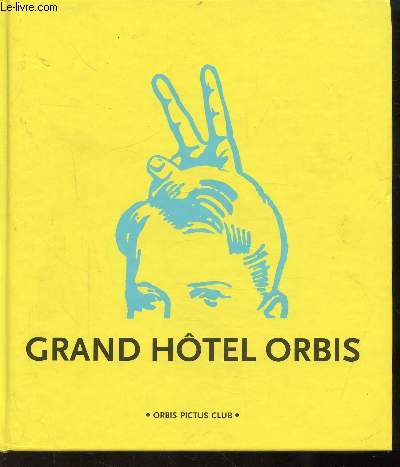 GRAND HOTEL ORBIS - VOLUME 1