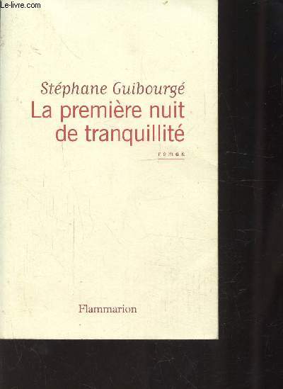 LA PREMIERE NUIT DE TRANQUILITE