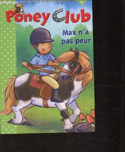 PONEY CLUB NIVEAU 2- MAX N'A PAS PEUR - LECTURE CLUB BENJAMIN