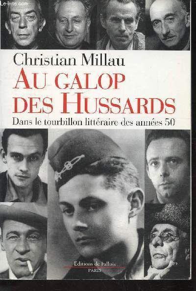 AU GALOP DES HUSSARDS - DANS LE TOURBILLON LITTERAIRE DES ANNEES 50