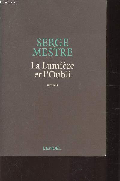 LA LUMIERE ET L'OUBLI