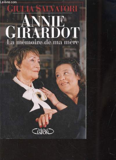 ANNIE GIRARDOT - LA MEMOIRE DE MA MERE