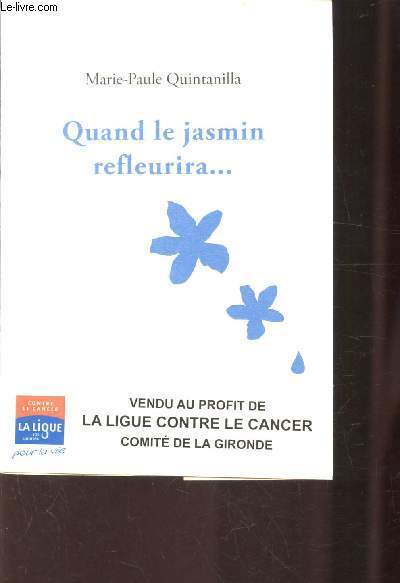 QUAND LE JASMIN REFLEURIRA