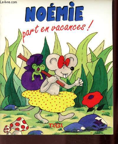 NOEMIE PART EN VACANCES