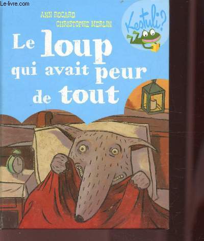 LE LOUP QUI AVAIT PEUR DE TOUT