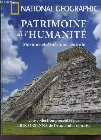 PATRIMOINE DE L'HUMANITE - MEXIQUE ET AMERIQUE CENTRALE