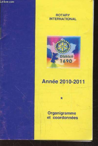 ROTARY INTERNATIONAL ANNEE 2010-2011 - ORGANIGRAMME ET COORDONNEES