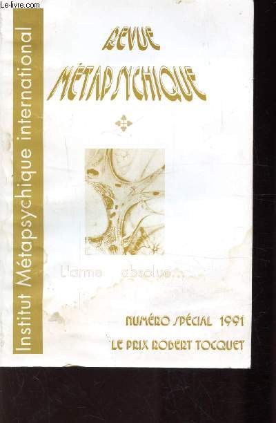 REVUE METAPSYCHIQUE - L'ARME ABSOLUE - NUMERO SPECIAL 1991 - LE PRIX ROBERT TOCQUET