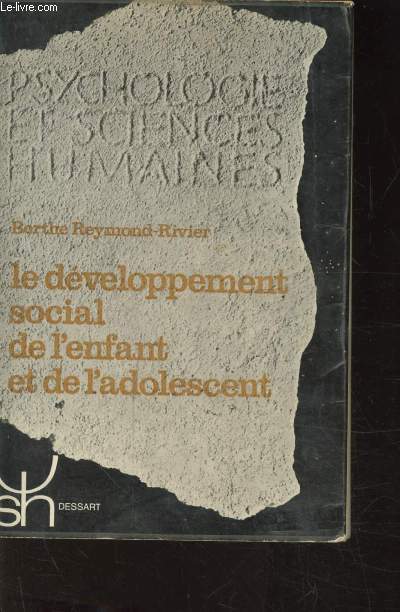 PSYCHOLOGIE ET SCIENCE HUMAINE - LE DEVELOPPEMENT SOCIAL DE L'ENFANT ET DE L'ADOLESCENT