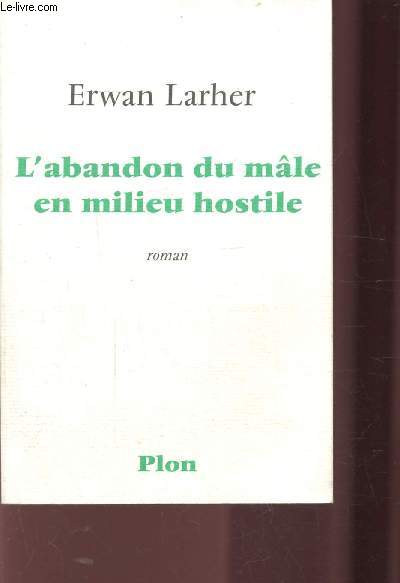 L'ABANDON DU MALE EN MILIEU HOSTILE