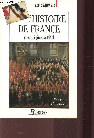 L'HISTOIRE DE FRANCE - DES ORIGINES A 1914