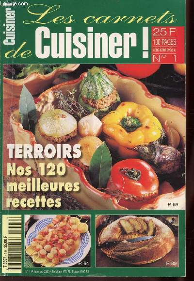 LES CARNETS DE CUISINER - TERROIRS - NOS 120 MEILLEURES RECETTES - HORS SERIE N 1 PRINTEMPS 2000 + 4 RECETTES