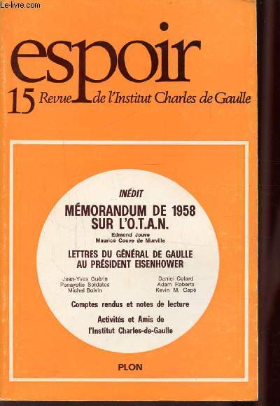 ESPOIR - N 15 -Mmorandum de 1958 sur l'O.T.A.N - Lettres du gnral De Gaulle au prsident Eisenhower - Comptes rendus et notes de lecture - Activits et amis de l'institut Charles-de -Gaulle