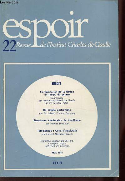 ESPOIR - N22 - L'organisation de la Nation en temps de guerre - De Gaulle portraitiste - Structures lectorales du Gaullisme - Tmoigagne: Ceux d'Ingolstadt