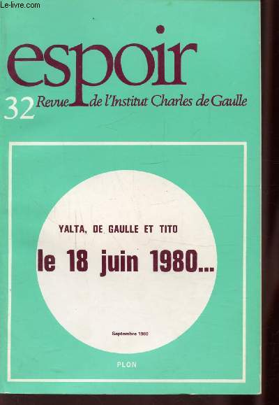 ESPOIR - N°32 - Yalta, de Gaulle et Tito - le 18 juin 1980...