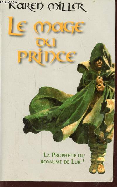 LE MAGE DU PRINCE - LA PROPHETIE DU ROYAUME DE LUR VOLUME 1