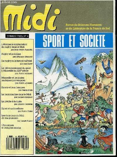 MIDI TRIMESTRIEL N4- REVUE DE SCIENCES HUMAINES ET DE LITTERATURE DE LA FRANCE DU SUD - L'tonnante implantation du rugby dans le midi - Rugby et politique - Le dveloppement du sport  Marseille au XIXe sicle ...