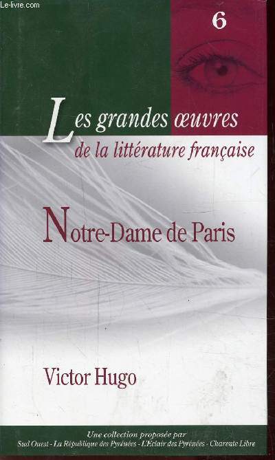 NOTRE DAME DE PARIS - N 6 - Collection Les grandes oeuvres de la littrature franaise